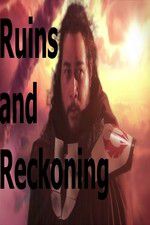 Watch Ruins and Reckoning Alluc