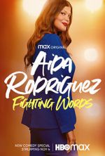 Watch Aida Rodriguez: Fighting Words (TV Special 2021) Alluc