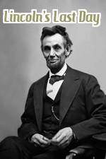 Watch Lincoln's Last Day Alluc