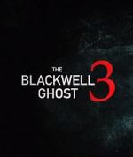 Watch The Blackwell Ghost 3 Alluc