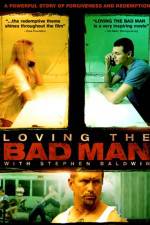 Watch Loving the Bad Man Alluc