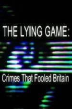 Watch The Lying Game: Crimes That Fooled Britain Alluc