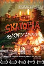 Watch Skatopia: 88 Acres of Anarchy Alluc