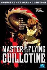 Watch Master of the Flying Guillotine Alluc