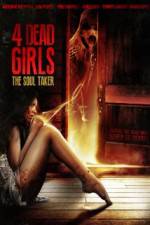 Watch 4 Dead Girls: The Soul Taker Alluc