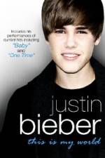 Watch Justin Bieber - This Is My World Alluc