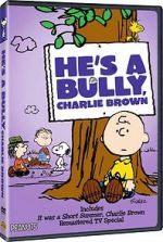 Watch He\'s a Bully, Charlie Brown (TV Short 2006) Alluc