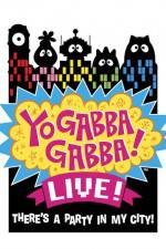 Watch Yo Gabba Gabba Live from NOKIA Theatre LA Live Alluc