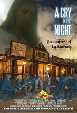 Watch A Cry in the Night: The Legend of La Llorona Online Alluc