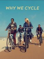 Watch Why We Cycle Alluc