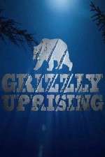 Watch Grizzly Uprising Online Alluc