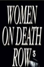 Watch Women on Death Row 3 Alluc