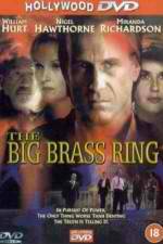 Watch The Big Brass Ring Alluc