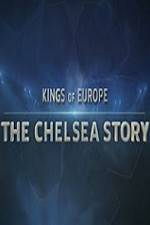 Watch Kings Of Europe - The Chelsea Story Alluc
