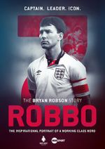 Watch Robbo: The Bryan Robson Story Alluc