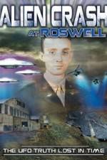 Watch Alien Crash at Roswell: The UFO Truth Lost in Time Alluc