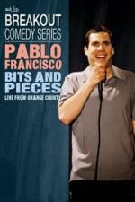 Watch Pablo Francisco: Bits and Pieces - Live from Orange County Alluc