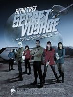 Watch Star Trek Secret Voyage: Whose Birth These Triumphs Are Alluc