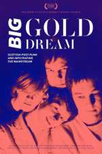 Watch Big Gold Dream Alluc