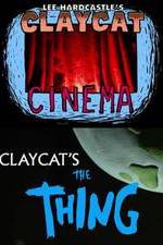Watch Claycat's the Thing Alluc