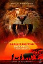 Watch Against the Wild 2: Survive the Serengeti Alluc