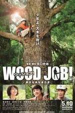 Watch Wood Job! Alluc