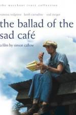 Watch The Ballad of the Sad Cafe Alluc
