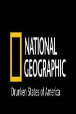 Watch National Geographic Drunken States Of America Alluc