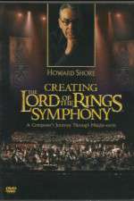 Watch Creating the Lord of the Rings Symphony: A Composer\'s Journey Through Middle-Earth Alluc