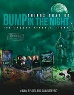Watch Things That Go Bump in the Night: The Spooky Pinball Story Alluc