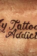 Watch My Tattoo Addiction Alluc