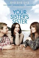 Watch Your Sister\'s Sister Alluc