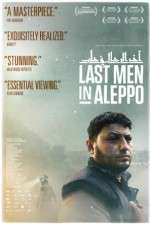 Watch Last Men in Aleppo Alluc