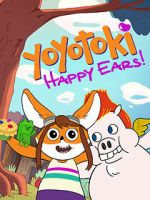 Watch Yoyotoki: Happy Ears (TV Short 2015) Alluc
