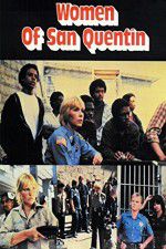 Watch Women of San Quentin Alluc
