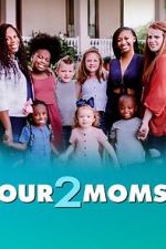 Watch Our 2 Moms (TV Special 2022) Online Alluc
