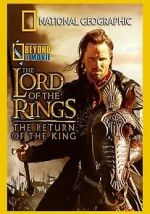 Watch National Geographic: Beyond the Movie - The Lord of the Rings: Return of the King Alluc