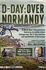 Watch D-Day: Over Normandy Narrated by Bill Belichick Alluc