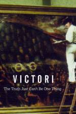 Watch Victori: The Truth Just Can't Be One Thing Alluc