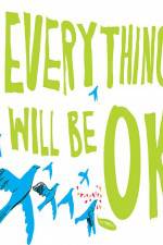 Watch Everything Will Be Ok Alluc