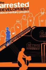 Watch The Arrested Development Documentary Project Alluc