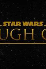 Watch Star Wars Rough Cut Fan Film Alluc