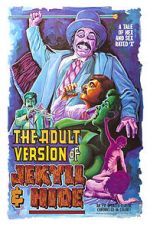 Watch The Adult Version of Jekyll & Hide Alluc
