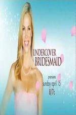 Watch Undercover Bridesmaid Alluc