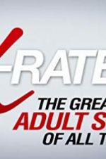 Watch X-Rated 2: The Greatest Adult Stars of All Time! Online Alluc