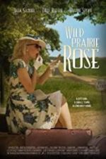 Watch Wild Prairie Rose Alluc