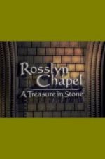 Watch Rosslyn Chapel: A Treasure in Stone Alluc
