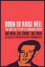 Watch Richard Speck Born to Raise Hell Alluc