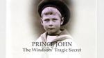 Watch Prince John: The Windsors\' Tragic Secret Alluc