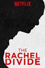 Watch The Rachel Divide Alluc